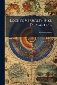 Locke's Verhältnis Zu Descartes ...
