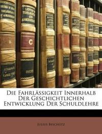 Die Fahrlässigkeit Innerhalb Der Geschichtlichen Entwicklung Der Schuldlehre