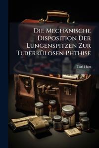Die Mechanische Disposition Der Lungenspitzen Zur Tuberkülosen Phthise