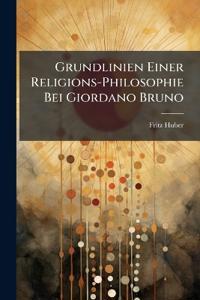 Grundlinien Einer Religions-Philosophie Bei Giordano Bruno