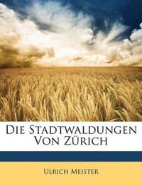 Die Stadtwaldungen Von Zurich