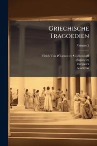 Griechische Tragoedien