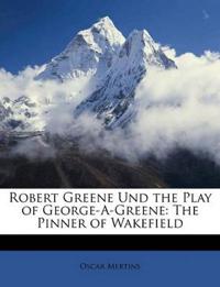 Robert Greene Und the Play of George-A-Greene