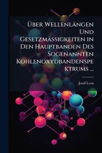 Über Wellenlängen Und Gesetzmässigkeiten in Den Hauptbanden Des Sogenannten Kohlenoxydbandenspektrums ...