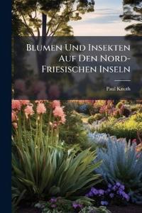 Blumen Und Insekten Auf Den Nord-Friesischen Inseln