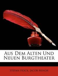 Aus Dem Alten Und Neuen Burgtheater
