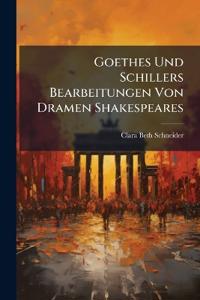 Goethes Und Schillers Bearbeitungen Von Dramen Shakespeares
