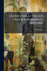 Tagebuchblätter Aus Dem Boerenkriege, 1899-1900