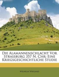 Die Alamannenschlacht VOR Strassburg 357 N. Chr