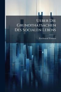 Ueber Die Grundthatsachen Des Socialen Lebens