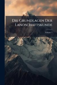 Die Grundlagen Der Landschaftskunde