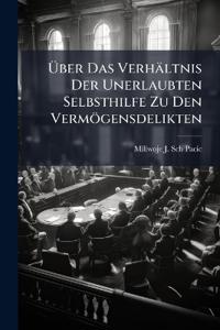 Über Das Verhältnis Der Unerlaubten Selbsthilfe Zu Den Vermögensdelikten