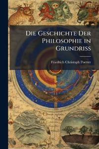 Die Geschichte Der Philosophie in Grundriss
