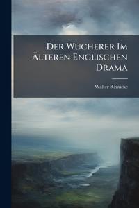 Der Wucherer Im Älteren Englischen Drama