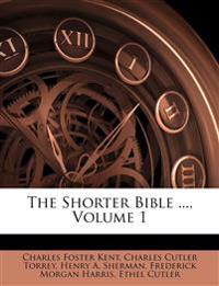 The Shorter Bible ...; Volume 1
