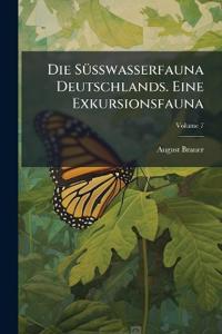 Die Süsswasserfauna Deutschlands. Eine Exkursionsfauna; Volume 7