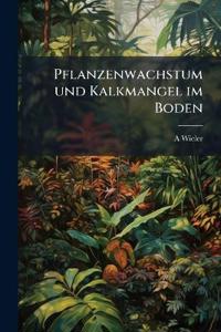 Pflanzenwachstum und Kalkmangel im Boden