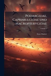 Podargidae, Caprimulgidae und Macropterygidae; Volume 1