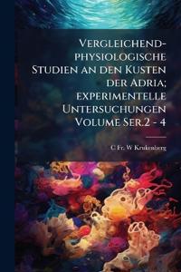 Vergleichend-physiologische Studien an den Kusten der Adria; experimentelle Untersuchungen Volume Ser.2 - 4