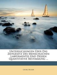 Untersuchungen Über Das Zeitgesetz Des Menschlichen Labfermentes Und Dessen Quantitative Bestimmung ...