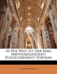 In Wie Weit Ist Der Bibel Irrthumslosigkeit Zuzuschreiben?