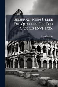 Bemerkungen Ueber Die Quellen Des Dio Cassius Lxvi-Lxix.
