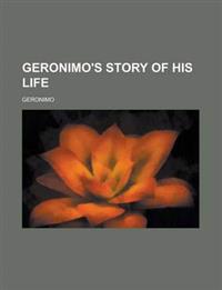 Geronimo's Story of His Life
