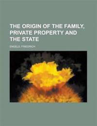 The Origin of the Family, Private Property and the State