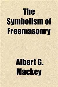Bokomslag för "The Symbolism of Freemasonry"