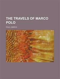 The Travels of Marco Polo Volume 1
