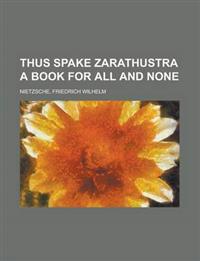 Thus Spake Zarathustra  A book for all and none
