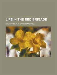 Life in the Red Brigade