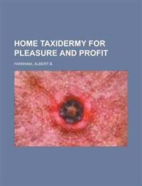 Home Taxidermy for Pleasure and Profit