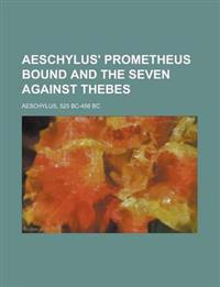 Aeschylus' Prometheus Bound and the Seven Against Thebes
