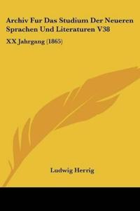 Archiv Fur Das Studium Der Neueren Sprachen Und Literaturen