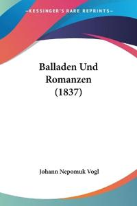 Vogl, J: Balladen Und Romanzen (1837)