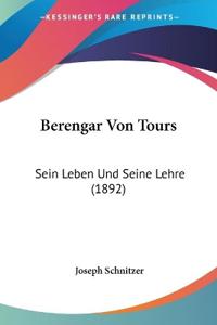 Schnitzer, J: Berengar Von Tours