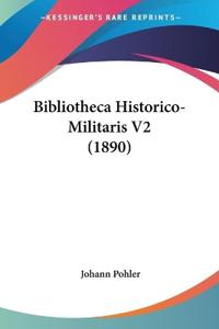 Pohler, J: Bibliotheca Historico-Militaris V2 (1890)