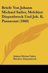 Sailer, J: Briefe Von Johann Michael Sailer, Melchior Diepen