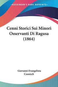 Cenni Storici Sui Minori Osservanti Di Ragusa (1864)