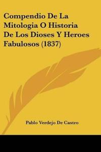Compendio De La Mitologia O Historia De Los Dioses Y Heroes Fabulosos (1837)