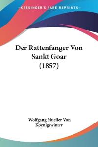 Koenigswinter, W: Rattenfanger Von Sankt Goar (1857)