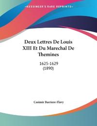 Barriere-Flavy, C: Deux Lettres De Louis XIII Et Du Marechal