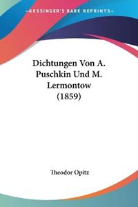 Opitz, T: Dichtungen Von A. Puschkin Und M. Lermontow (1859)