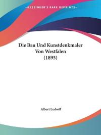 Bau Und Kunstdenkmaler Von Westfalen (1895)