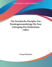 Schmeisser, G: Etruskische Disciplin Von Bundesgenossenkrieg