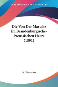 Maercker, M: Von Der Marwitz Im Brandenburgische- Preussisch