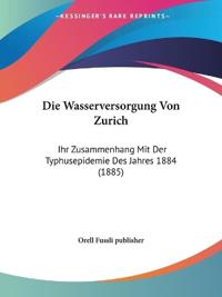Orell Fussli Publisher: Wasserversorgung Von Zurich
