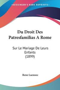 Du Droit Des Patresfamilias A Rome