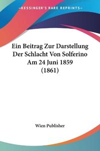Wien Publisher: Beitrag Zur Darstellung Der Schlacht Von Sol